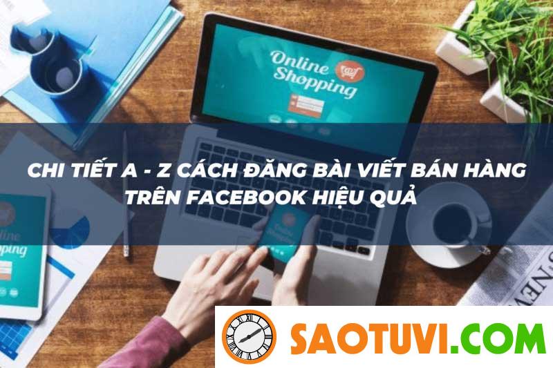 9 cách viết và Đăng Bài Bán Hàng Hay Trên Facebook: Thủ thuật Viết Bài Thu Hút Một số mẹo để giúp bài đăng bán hàng hay thu hút