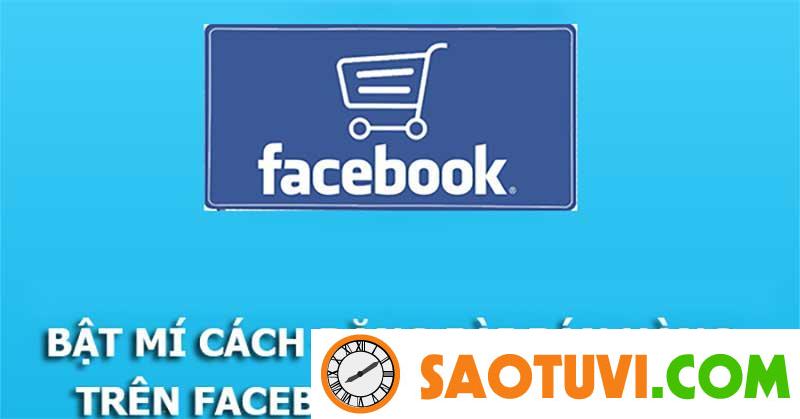9 cách viết và Đăng Bài Bán Hàng Hay Trên Facebook: Thủ thuật Viết Bài Thu Hút Tổng hợp 9 cách viết bài đăng bán hàng hay trên Facebook thu hút nhất hiện nay