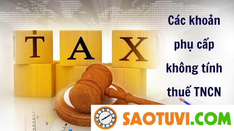 Các khoản phụ cấp không tính thuế TNCN người lao động nên biết