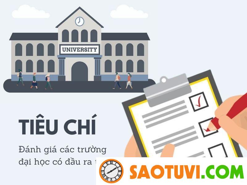 Top các trường đại học có đầu ra tốt, văn bằng giá trị nhất Việt Nam Các tiêu chí đánh giá các trường đại học có đầu ra tốt nhất