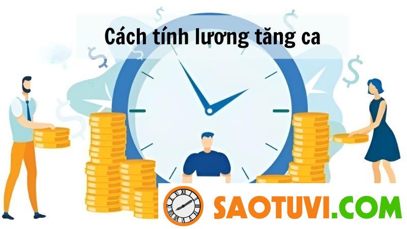 Cách tính lương tăng ca cho người lao động dễ hiểu nhất