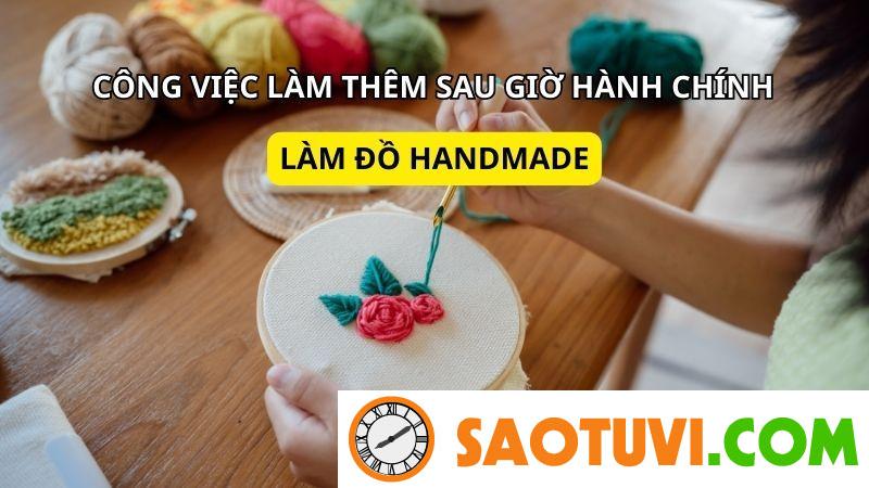 Top 13 các công việc làm thêm sau giờ hành chính có thu nhập hấp dẫn Công việc làm thêm sau giờ hành chính - Làm đồ Handmade