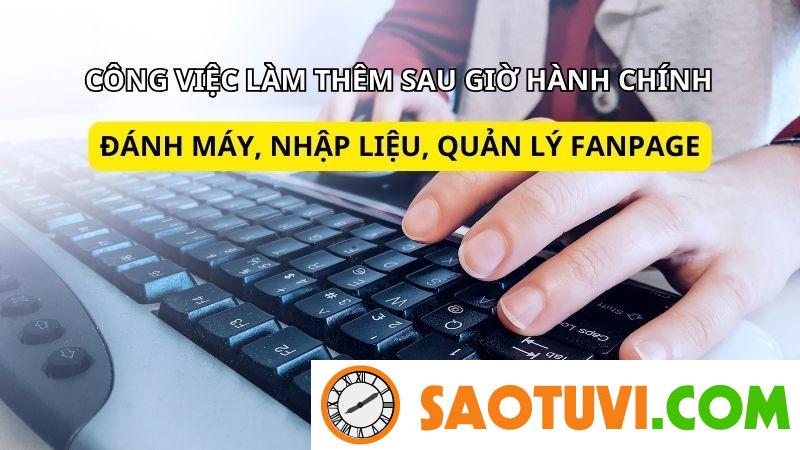 Top 13 các công việc làm thêm sau giờ hành chính có thu nhập hấp dẫn Công việc làm thêm sau giờ hành chính - Đánh máy, nhập liệu, quản lý fanpage