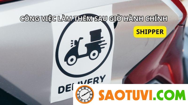 Top 13 các công việc làm thêm sau giờ hành chính có thu nhập hấp dẫn Công việc làm thêm sau giờ hành chính - Shipper