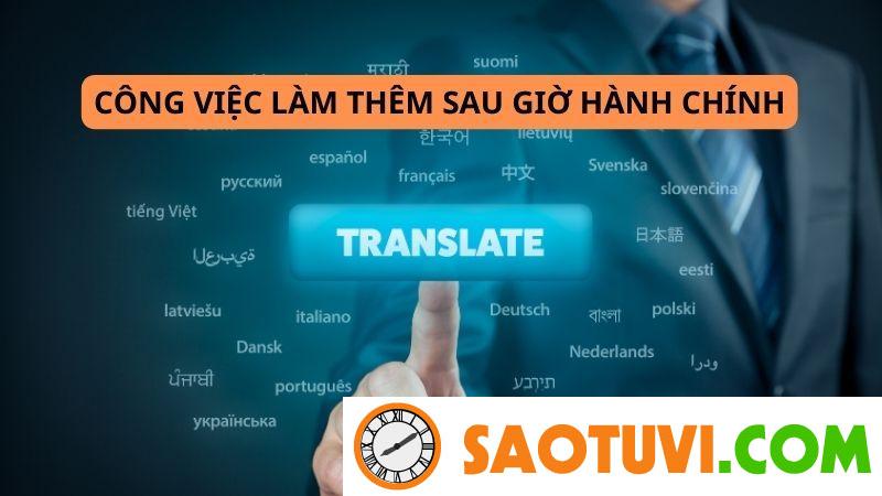 Top 13 các công việc làm thêm sau giờ hành chính có thu nhập hấp dẫn Công việc làm thêm sau giờ hành chính - Dịch thuật