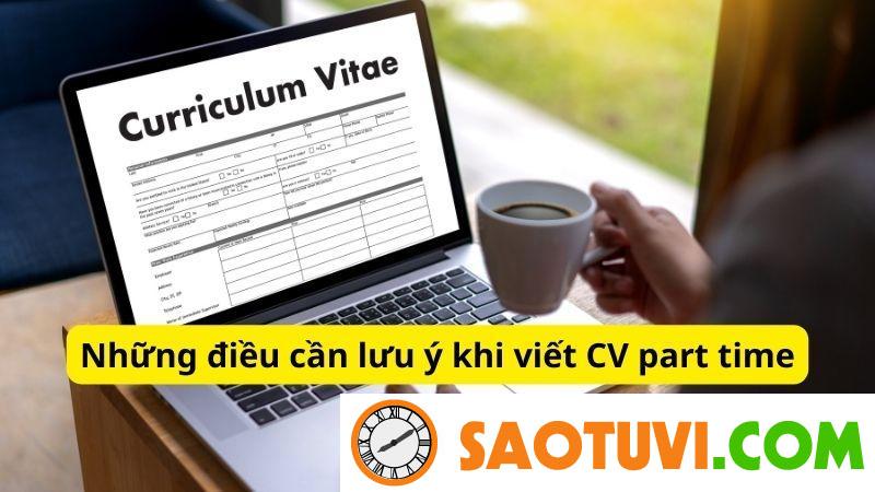 Top 25 mẫu CV part time cho sinh viên đẹp, đúng chuẩn Những điều cần lưu ý khi viết CV part time
