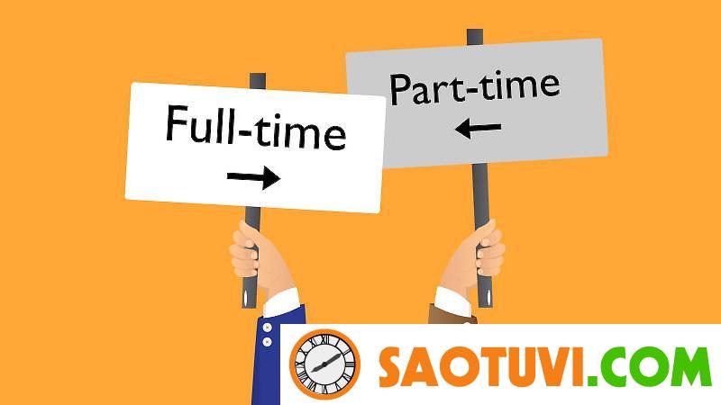 Sự khác biệt giữa part time và full time là gì?