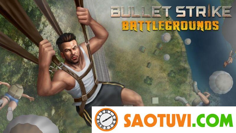 TOP 6 game sinh tồn Mobile miễn phí HOT nhất trên iPhone Bullet Strike: Battlegrounds
