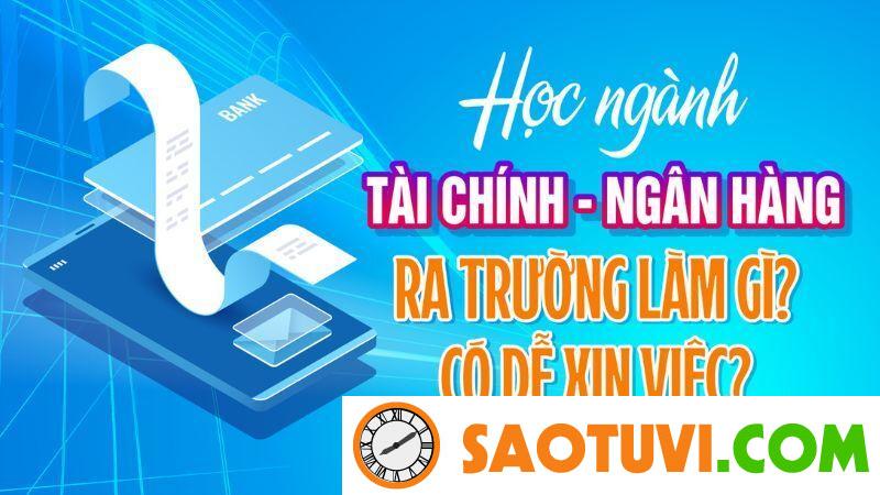 Học Tài chính Ngân hàng ra làm gì? Có dễ xin việc không?