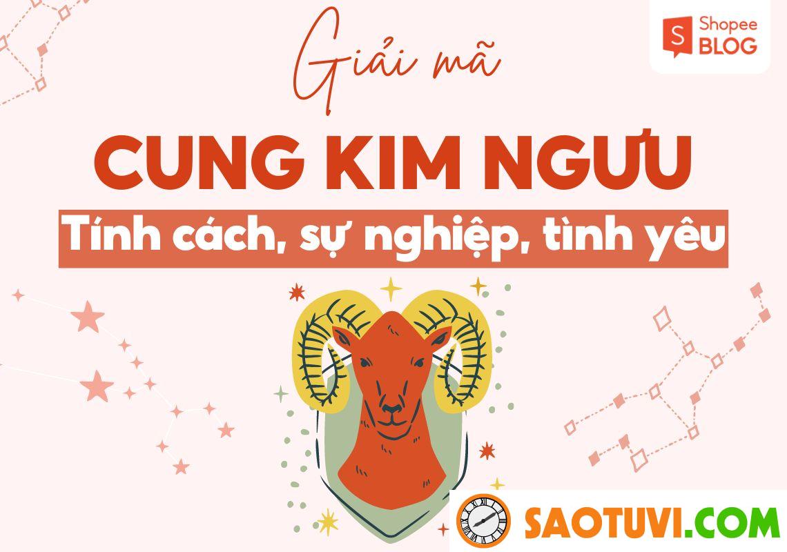 Kim Ngưu Tháng Mấy? Tính Cách Đặc Biệt Chỉ Có Ở Kim Ngưu
