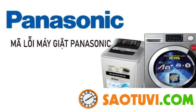 Tìm hiểu nguyên nhân và cách khắc phục mã lỗi máy giặt Panasonic Mã lỗi máy giặt Panasonic