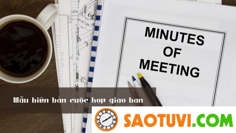 Mẫu Biên Bản Cuộc Họp Giao Ban Chuẩn Nhất Dành Cho Mọi Doanh Nghiệp