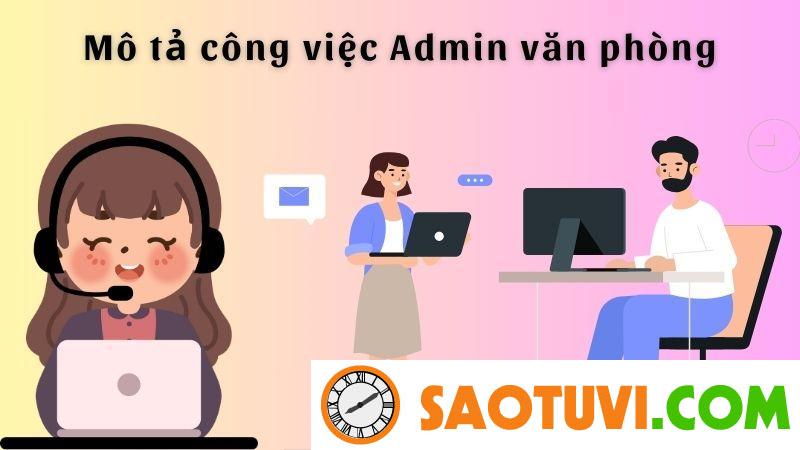 Mô tả công việc Admin văn phòng và yêu cầu cần có 2024 Mô tả công việc Admin văn phòng