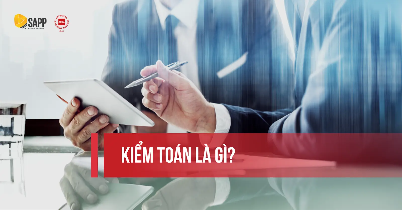 Ngành kiểm toán là gì? Cơ hội thăng tiến và mức lương ngành kiểm toán?