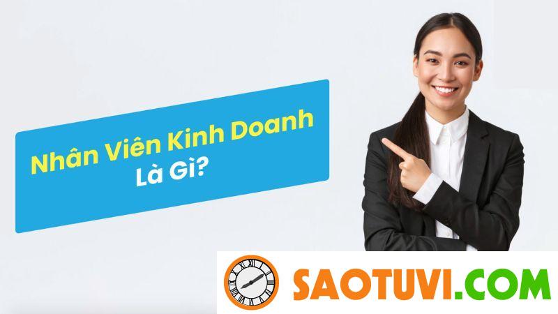 Nhân viên kinh doanh là gì?