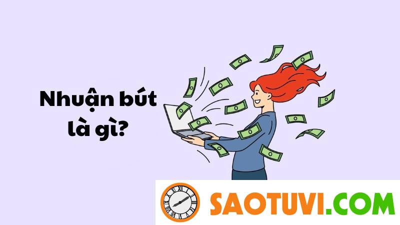 Nhuận bút là gì? Top 6 công việc được trả nhuận bút cao