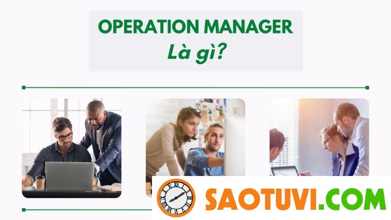 Khái niệm Tìm hiểu về Operations Manager là gì?