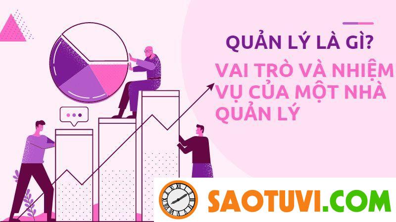 Quản Lý Là Gì? Tìm Hiểu Vai Trò Và Nhiệm Vụ Của Một Nhà Quản Lý