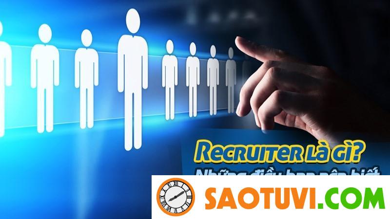 Recruiter là gì? Vai trò của nhà tuyển dụng trong doanh nghiệp?