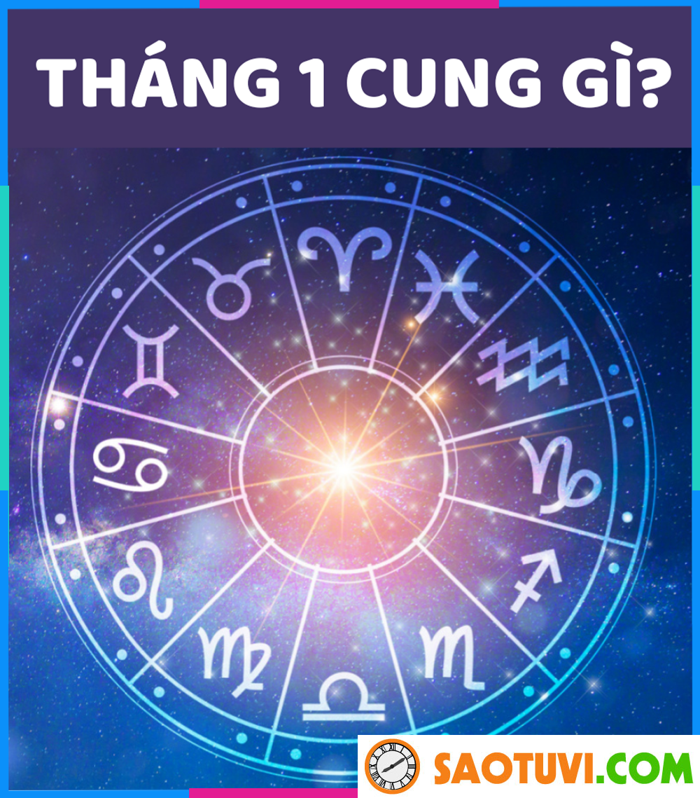 Tháng 1 là cung gì? Vận mệnh, tình yêu và sự nghiệp cung tháng 1