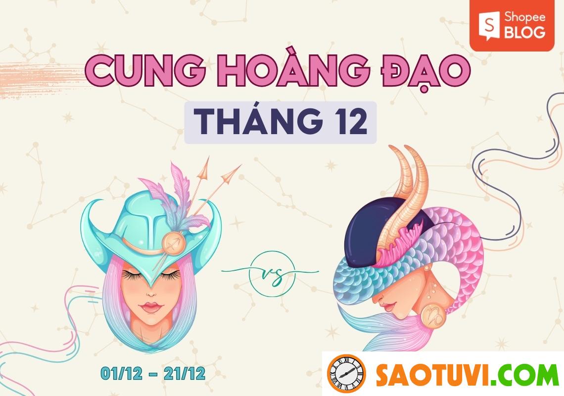 Tháng 12 cung gì? Giải mã tử vi cung hoàng đạo tháng 12