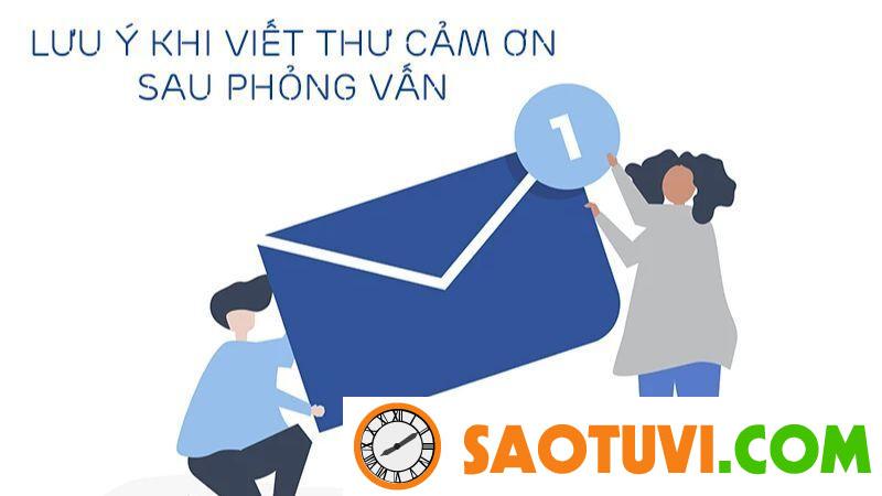 Thư cảm ơn sau phỏng vấn giúp gây ấn tượng với nhà tuyển dụng Những điều cần lưu ý khi viết thư cảm ơn sau phỏng vấn