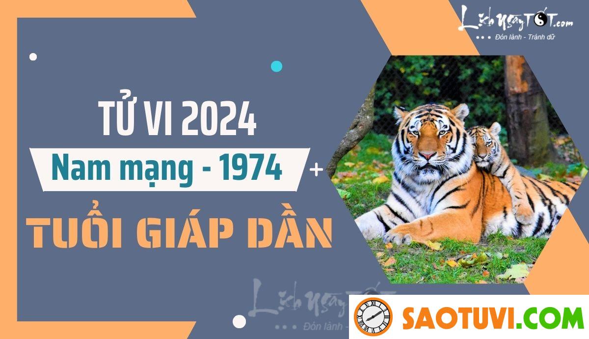 Tử Vi Tuổi Giáp Dần 1974 Năm 2024 – Nam Mạng