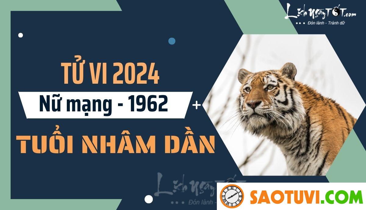 Tử Vi Tuổi Nhâm Dần 1962 Năm 2024 – Nữ Mạng