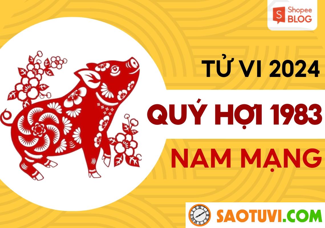 Tử Vi Tuổi Quý Hợi 1983 Năm 2024 – Nam Mạng
