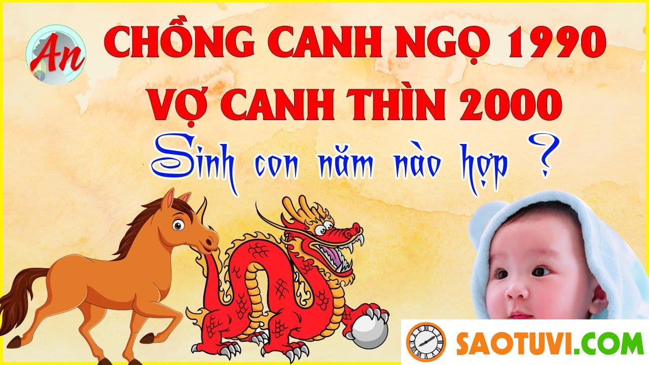 Chồng Canh Ngọ 1990 vợ Canh Thìn 2000 sinh con năm nào tốt?