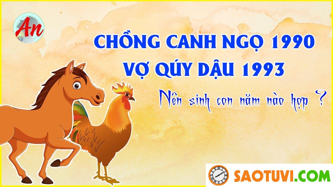 Chồng Canh Ngọ 1990 vợ Quý Dậu 1993 sinh con năm nào tốt?