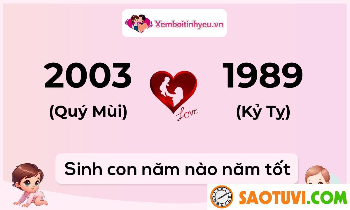 Chồng Canh Ngọ 1990 vợ Quý Mùi 2003 sinh con năm nào tốt?