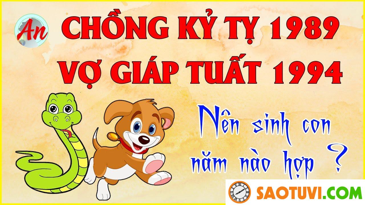 Chồng Giáp Tuất 1994 vợ Kỷ Tỵ 1989 sinh con năm nào tốt?