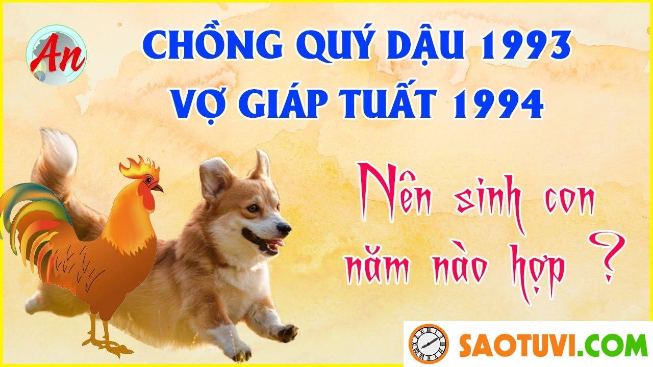 Chồng Giáp Tuất 1994 vợ Quý Dậu 1993 sinh con năm nào tốt?
