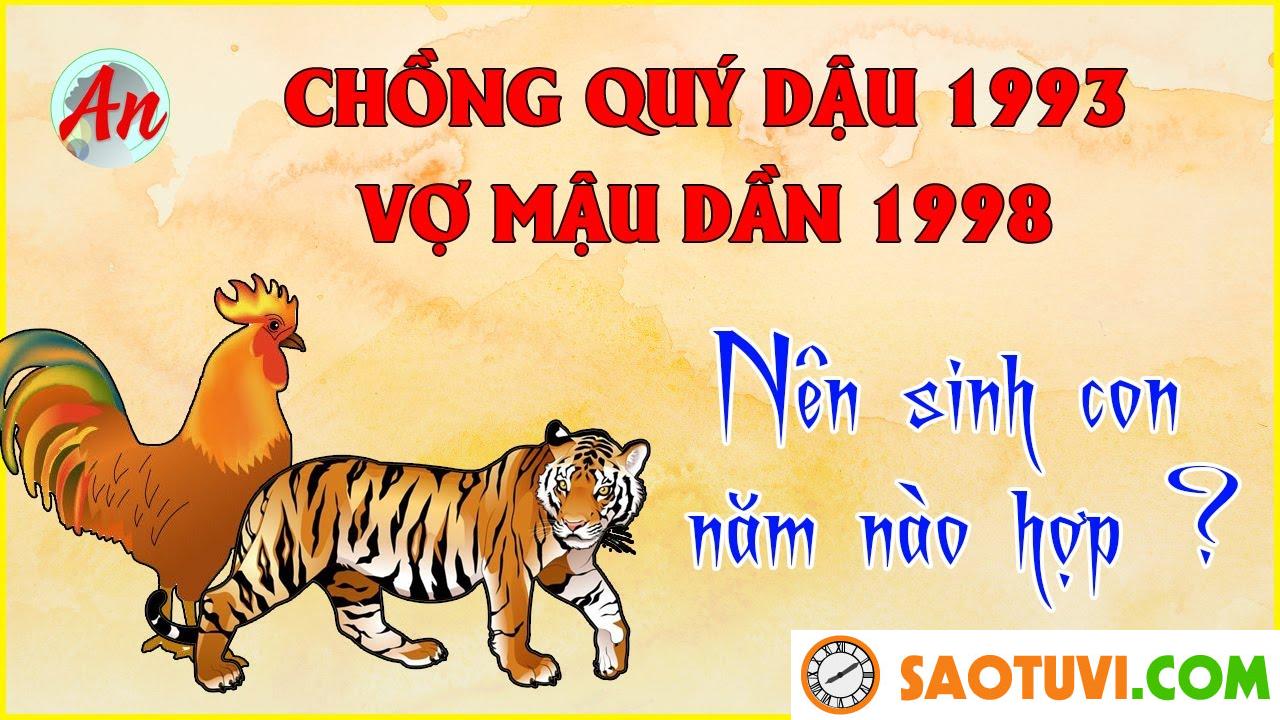 Chồng Mậu Dần 1998 vợ Quý Dậu 1993 sinh con năm nào tốt?