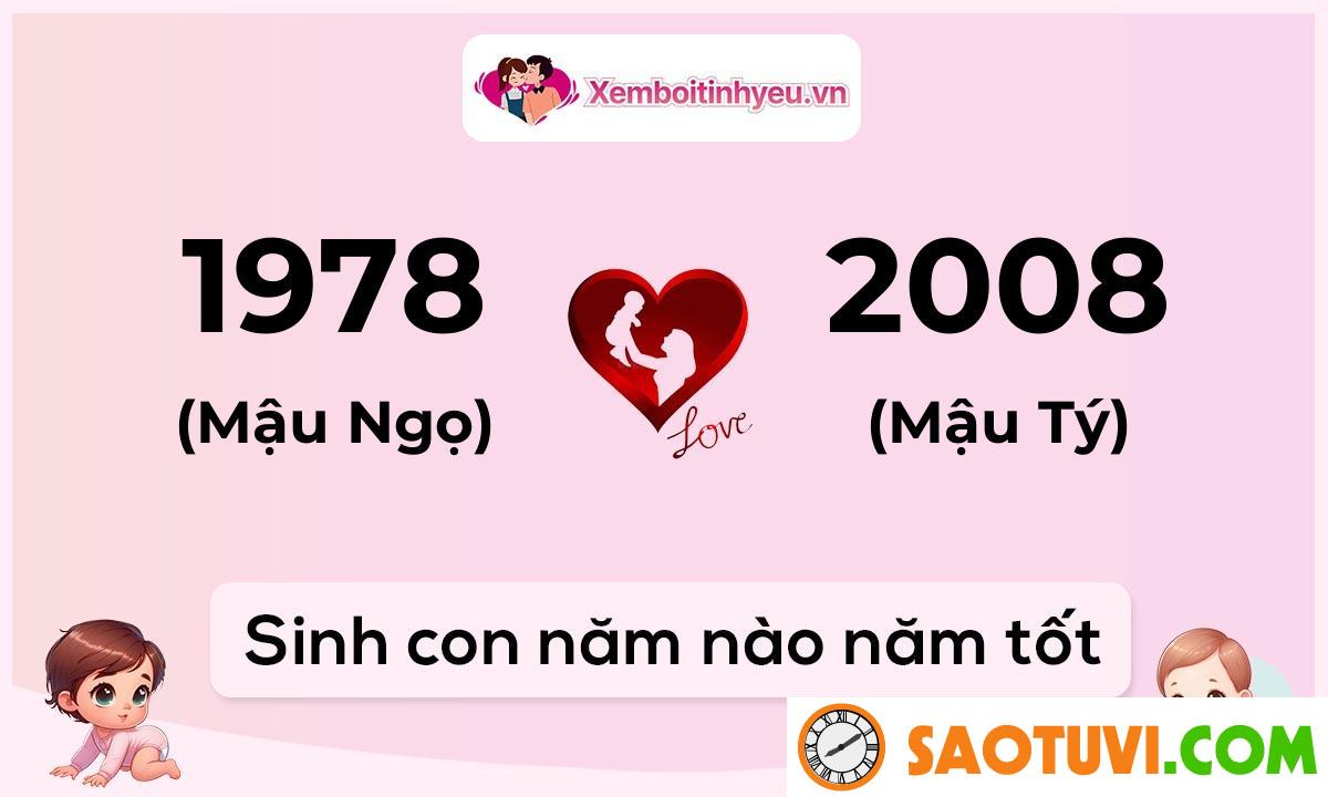 Chồng Mậu Ngọ 1978 vợ Canh Thân 1980 sinh con năm nào tốt?