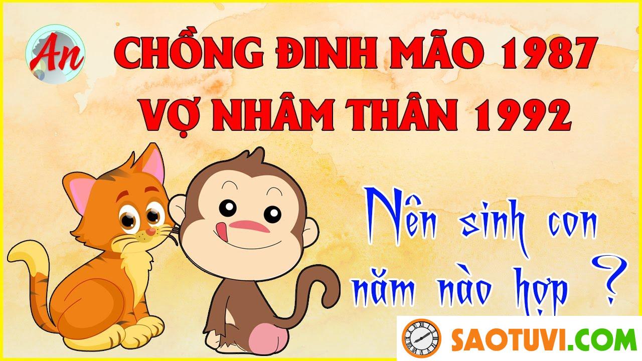 Chồng Nhâm Thân 1992 vợ Đinh Mão 1987 sinh con năm nào tốt?