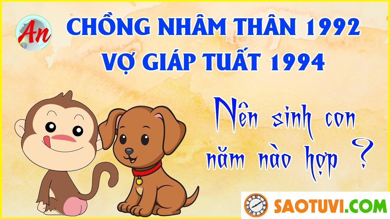 Chồng Nhâm Thân 1992 vợ Giáp Tuất 1994 sinh con năm nào tốt?