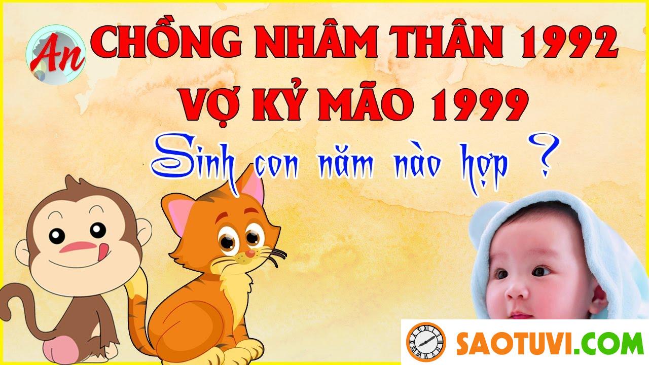 Chồng Nhâm Thân 1992 vợ Kỷ Mão 1999 sinh con năm nào tốt?