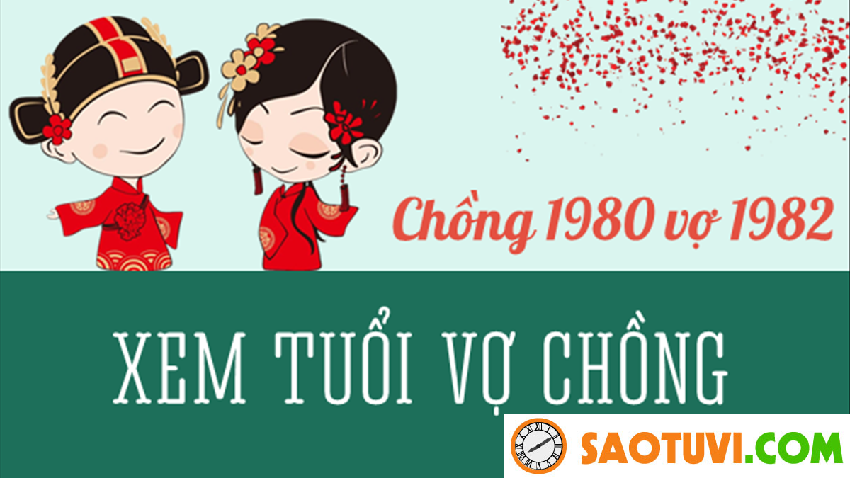 Chồng Nhâm Tuất 1982 vợ Canh Thân 1980 sinh con năm nào tốt?