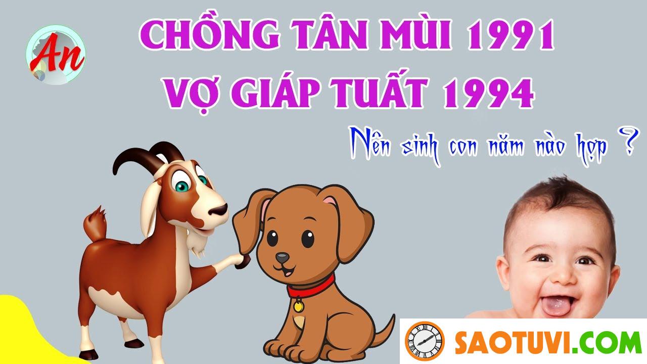 Chồng 1991 Vợ 1994 Sinh Con Năm Nào Hợp? Tìm Hiểu Phong Thủy Và Tuổi Hợp