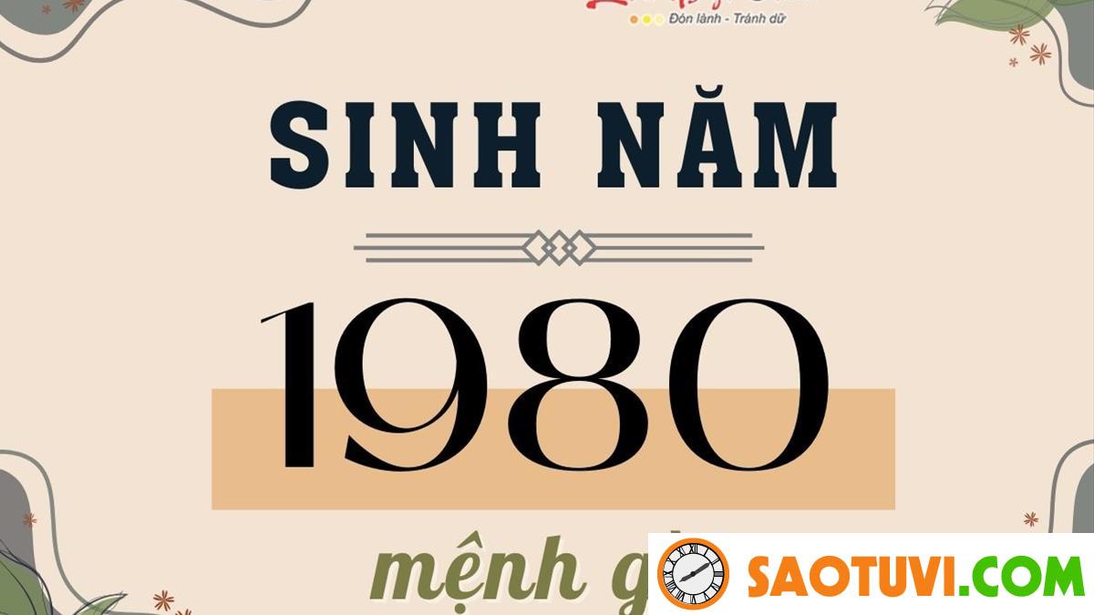 Nam sinh năm 1980 hợp với tuổi nào nhất