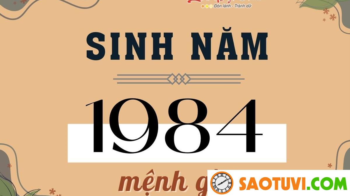 Nam sinh năm 1984 hợp với tuổi nào nhất