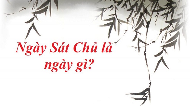 Ngày sát chủ là gì? Cách tính ngày sát chủ