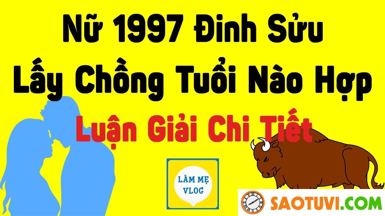 Nữ sinh năm 1997 hợp với tuổi nào nhất