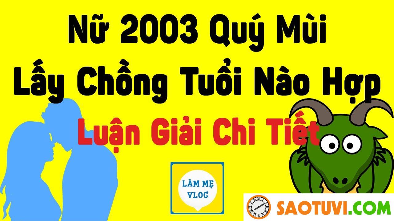 Nữ sinh năm 2003 hợp với tuổi nào nhất