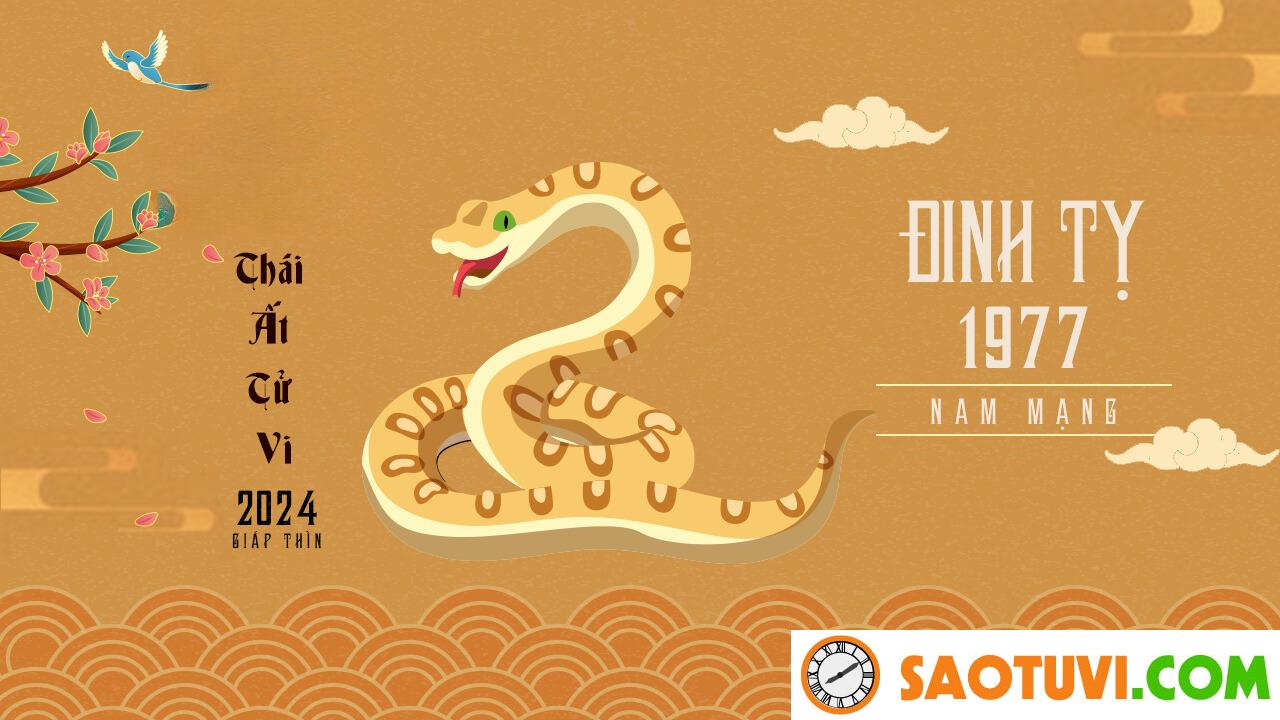 Tử Vi Tuổi Đinh Tỵ 1977 – Nam mạng