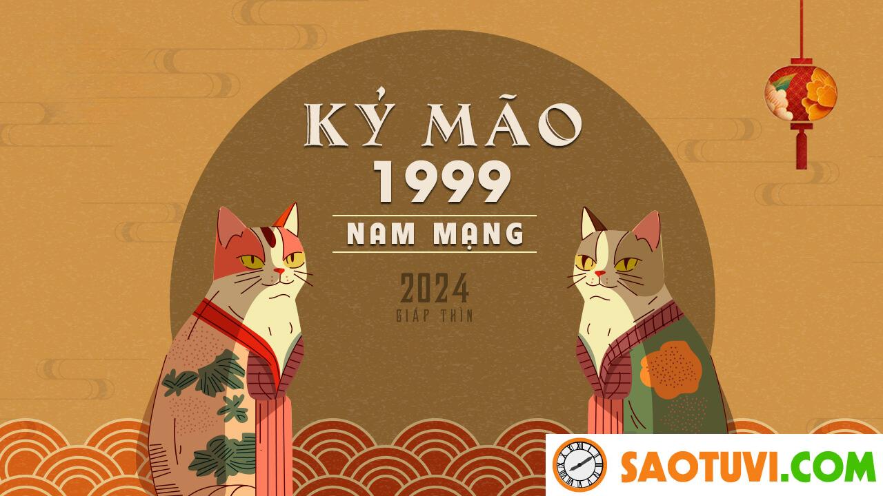 Tử Vi Tuổi Kỷ Mão 1999 – Nam mạng