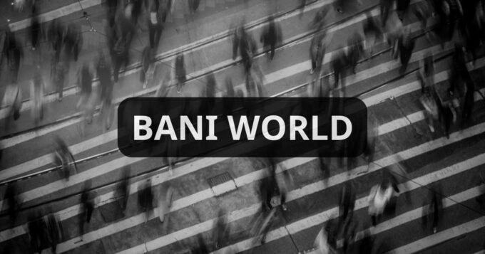 BANI là gì? Lãnh đạo như thế nào trong bối cảnh thế giới đầy biến động?