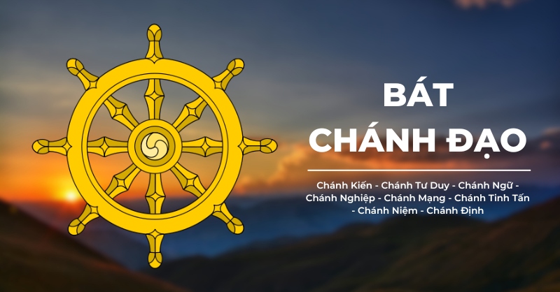 Bát Chánh Đạo: Lộ trình tâm bát tà đạo và bát chánh đạo